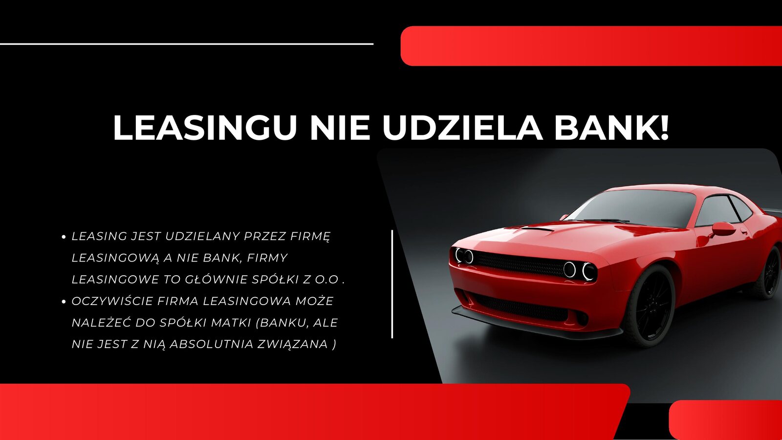 Leasingu nie udziela bank